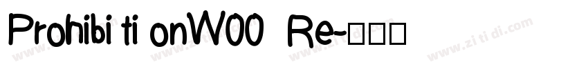 Prohibi ti onW00  Re字体转换